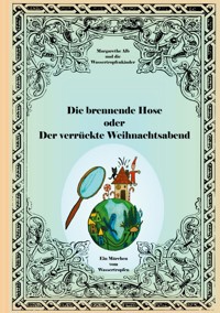Die brennende Hose - Margarethe Alb - E-Book