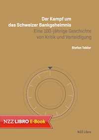 Der Kampf um das Schweizer Bankgeheimnis - Stefan Tobler - E-Book