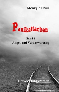 Panikattacken - Band 1 - Monique Lhoir - E-Book