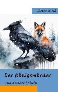 Der Königsmörder - Dieter Stiewi - E-Book
