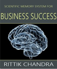 Scientific Memory System for Business Success - Rittik Chandra - E-Book