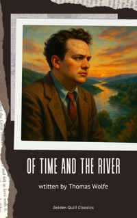 Of Time and the River - Thomas Wolfe - E-Book