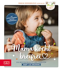 Mama kocht breifrei - Maria Serdarusic - E-Book