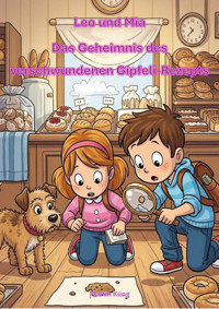 Leo und Mia Das Geheimnis des verschwundenen Gipfeli-Rezepts - Martin Küng - E-Book