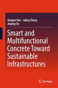 Smart and Multifunctional Concrete Toward Sustainable Infrastructures - Baoguo Han - E-Book