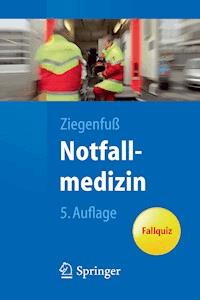 Notfallmedizin - Thomas Ziegenfuß - E-Book