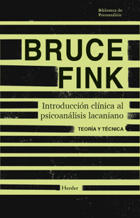 Introducción clínica al psicoanálisis lacaniano - Bruce Fink - E-Book