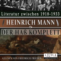 Der Haß komplett - Heinrich Mann - Hörbuch