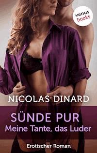 Sünde pur - Meine Tante, das Luder - Nicolas Dinard - E-Book