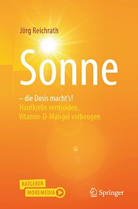 Sonne – die Dosis macht`s! - Jörg Reichrath - E-Book
