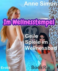 Im Wellnesstempel - Anne Simon - E-Book