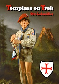 Templars on Trek - Otto Lohmüller - E-Book