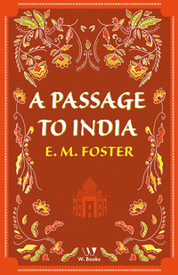 A Passage to India - E. M. Forster - E-Book