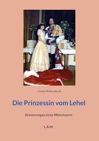 Die Prinzessin vom Lehel - Gisela Welzenbach - E-Book