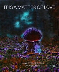 It is a Matter of Love - Anwer Ghani - E-Book