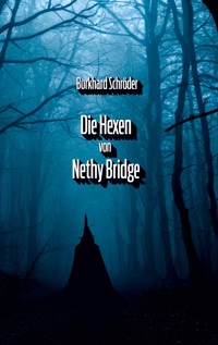 Die Hexen von Nethy Bridge - Burkhard Schröder - E-Book