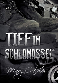 Tief im Schlamassel - Mary Calmes - E-Book