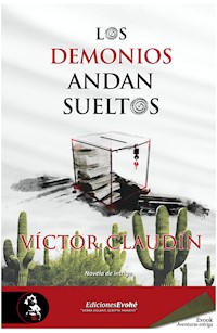 Los demonios andan sueltos - Víctor Claudín - E-Book
