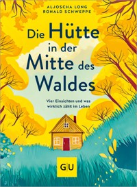 Die Hütte in der Mitte des Waldes - Aljoscha Long - E-Book + Hörbuch