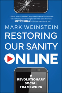 Restoring Our Sanity Online - Mark Weinstein - E-Book