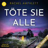 Töte sie alle - Ein Detective Kay Hunter Thriller, Band 2 (Ungekürzt) - Rachel Amphlett - Hörbuch