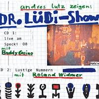 Dr. Lüdi Show - Andreas Lutz - Hörbuch