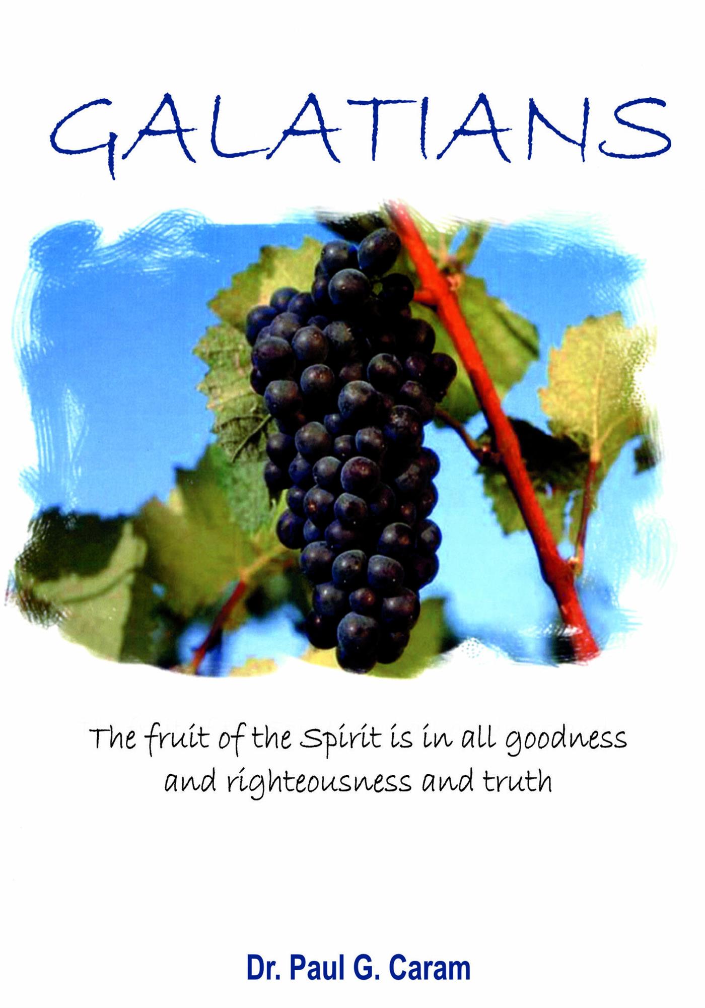 Galatians - Dr. Paul G. Caram - E-Book
