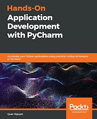 Hands-On Application Development with PyCharm - Quan Nguyen - E-Book