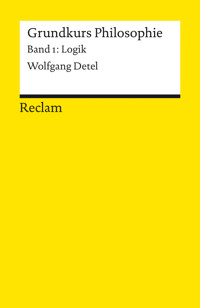 Grundkurs Philosophie - Wolfgang Detel - E-Book