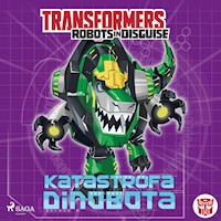 Transformers – Robots in Disguise – Katastrofa Dinobota - John Sazaklis - Hörbuch
