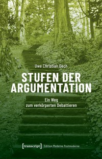 Stufen der Argumentation - Uwe Christian Dech - kostenlos E-Book