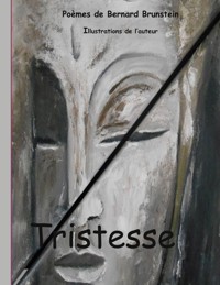 Tristesse - Bernard Brunstein - E-Book