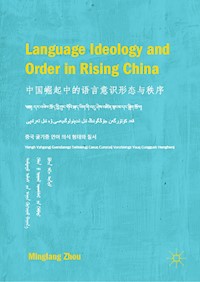 Language Ideology and Order in Rising China - Minglang Zhou - E-Book