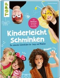 Kinderleicht schminken - Charlie Ksiazek - E-Book
