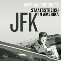 JFK - Staatsstreich in Amerika (Ungekürzt) - Mathias Bröckers - Hörbuch