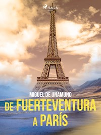 De Fuerteventura a París - Miguel de Unamuno - E-Book