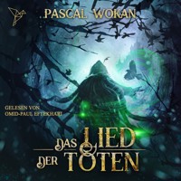 Das Lied der Toten - Nekromanten-Zyklus, Band 1 (ungekürzt) - Pascal Wokan - Hörbuch