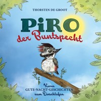 Piro, der Buntspecht - Thorsten de Groot - E-Book