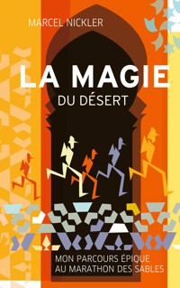 La Magie du Désert - Marcel Nickler - E-Book