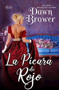La Pícara De Rojo - Dawn Brower - E-Book