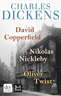 David Copperfield - Nikolas Nickleby - Oliver Twist Romane - Charles Dickens - E-Book