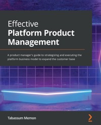 Effective Platform Product Management - Tabassum Memon - E-Book