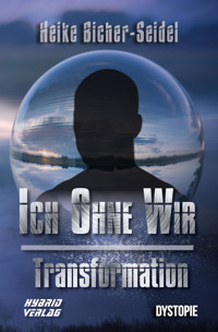 Ich ohne Wir: Transformation - Heike Bicher-Seidel - E-Book