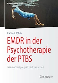 EMDR in der Psychotherapie der PTBS - Karsten Böhm - E-Book