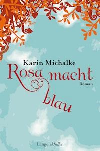 Rosa macht blau - Karin Michalke - E-Book