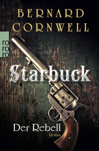 Starbuck: Der Rebell - Bernard Cornwell - E-Book + Hörbuch
