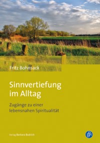 Sinnvertiefung im Alltag - Fritz Bohnsack - E-Book