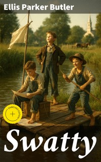 Swatty - Ellis Parker Butler - E-Book