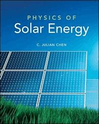 Physics of Solar Energy - C. Julian Chen - E-Book