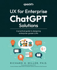 UX for Enterprise ChatGPT Solutions - Richard H. Miller - E-Book